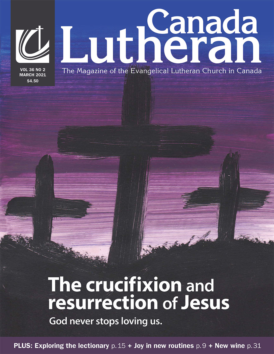 The Crucifixion and Resurrection of Jesus - Canada Lutheran Magazine - ELCIC